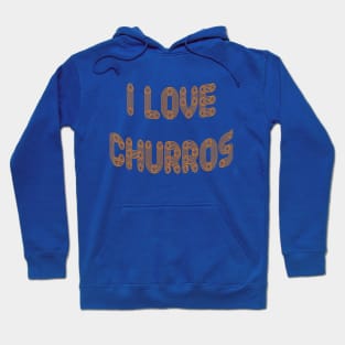 I Love Churros Hoodie